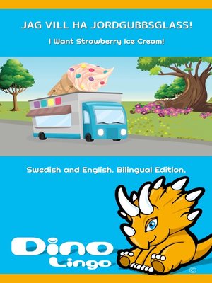 cover image of Jag vill ha jordgubbsglass! / I Want Strawberry Ice Cream!